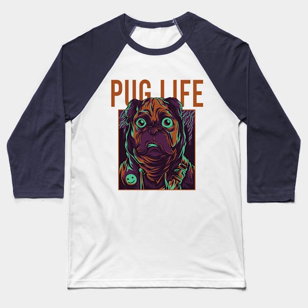 Pug Life Is like Baseball T-Shirt by spacemedia